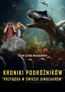 Kołobrzeg Wydarzenie Inne wydarzenie Kroniki Podróżników: Przygoda w Świecie Dinozaurów. Spektakl Multimedialny z efektem 3D