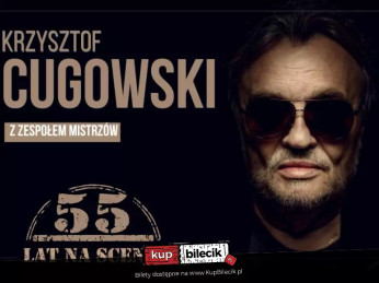 Krzysztof Cugowski - 55 lat na scenie