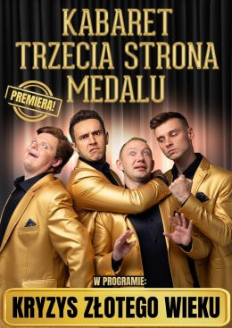 Ustronie Morskie Wydarzenie Kabaret Kabaret Trzecia Strona Medalu - w nowym programie "Kryzys złotego wieku"