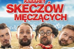 Kołobrzeg Wydarzenie Kabaret Kabaret Skeczów Męczących/ Kołobrzeg